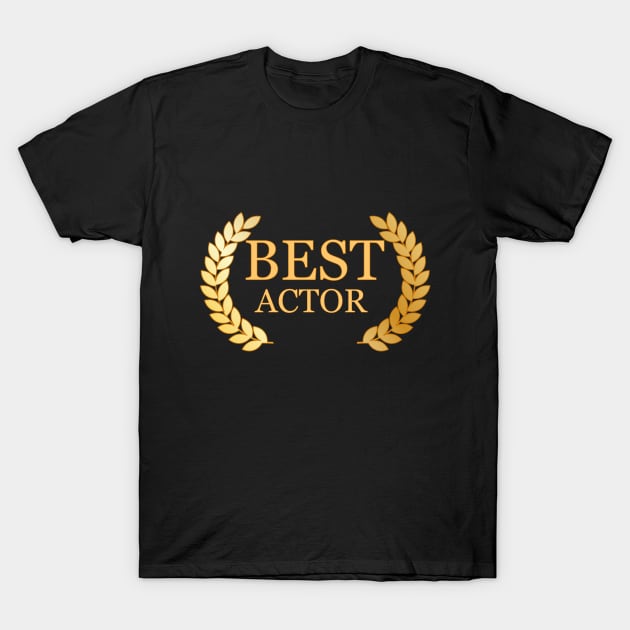 Best Actor T-Shirt by artistxecrpting